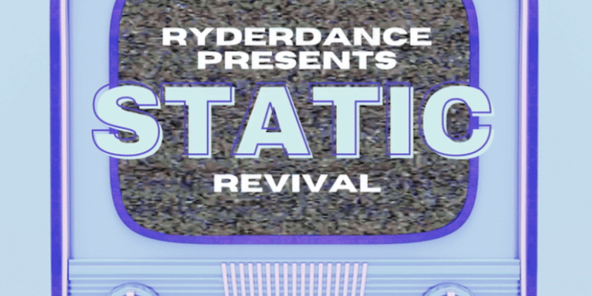 RyderDance Presents "STATIC REVIVAL"