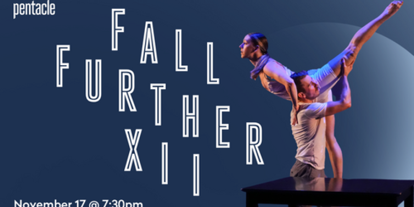 Pentacle's FALL FURTHER XII at Dixon Place