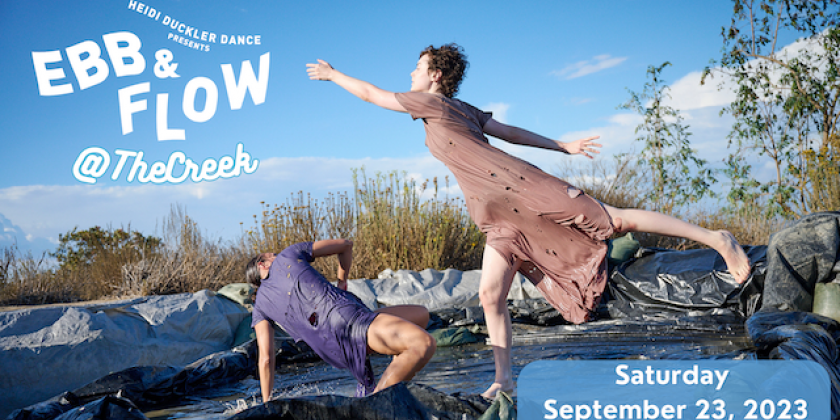 CULVER CITY, CA: Heidi Duckler Dance presents "Ebb & Flow" at The Creek (FREE)