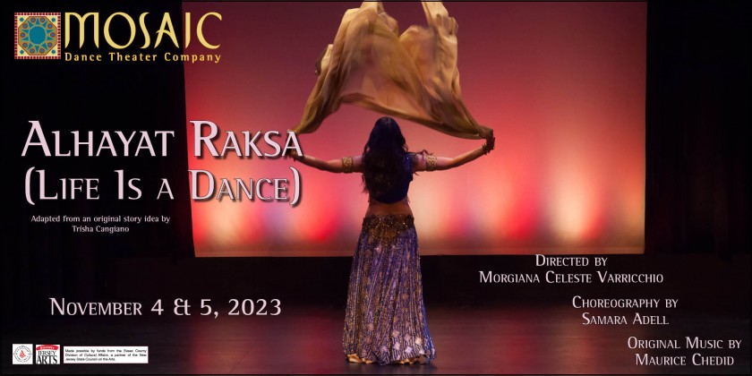 MONTCLAIR, NJ: Mosaic Dance Theater Company presents "Alhayat Raksa" (Life Is a Dance)