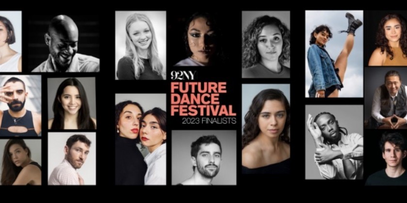 92NY Harkness Dance Center Announces Future Dance Festival 2023 Finalists