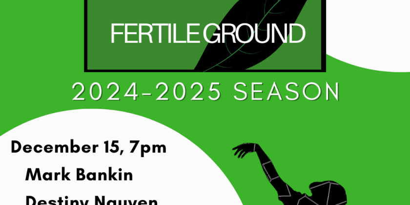 Fertile Ground New Works Showcase: December 15th