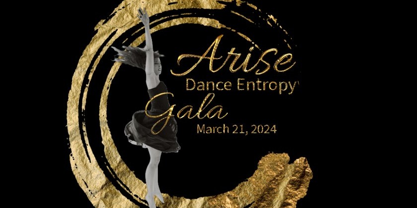 Valerie Green/Dance Entropy Presents The "Arise Gala"