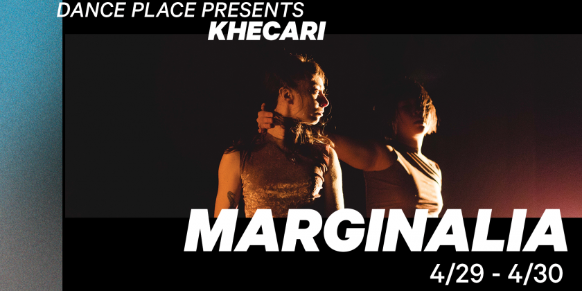 WASHINGTON DC: Dance Place presents Khecari in "Marginalia"