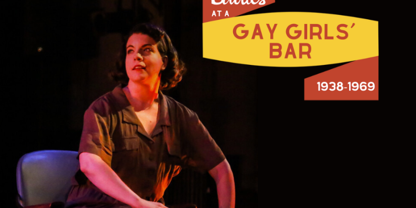 The Queerly Festival at FRIGID New York presents: Ladies at a Gay Girls’ Bar, 1938-1969