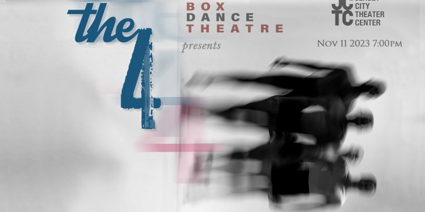 JERSEY CITY, NJ: Pony Box Dance Theatre presents "The Four"