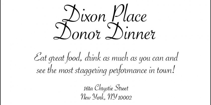 A Glamorous Salacious Spectacle - Dixon Place Donor Dinner