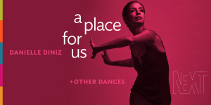 Accent Dance presents "First Look: A Place for Us + Other Dances”